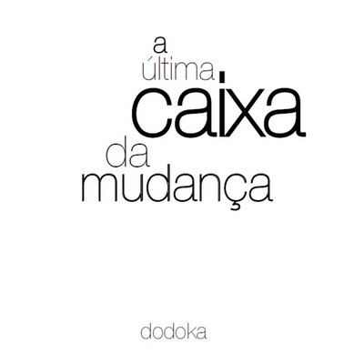 A Última Caixa da Mudança