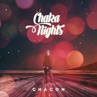 chacon-chaka-nights-2013