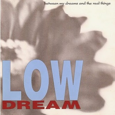 Low Dream Between My Dreams And Real