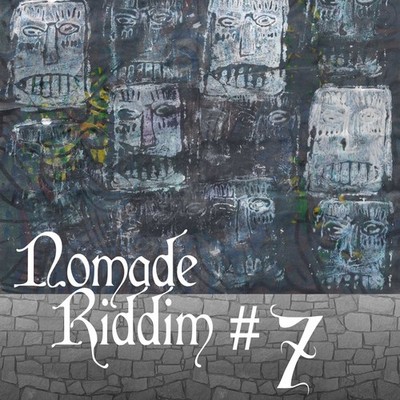 nomade riddim volume 07