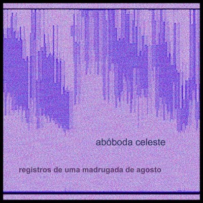registros de uma madrugada de agosto