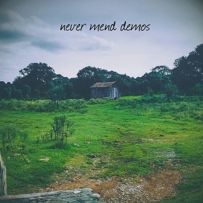 Never Mend Demos