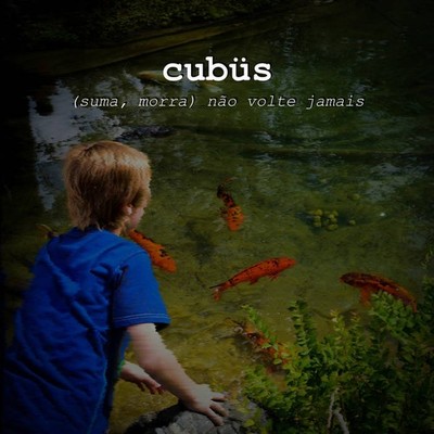 Cubus Suma Morra Nao Volte Jamais