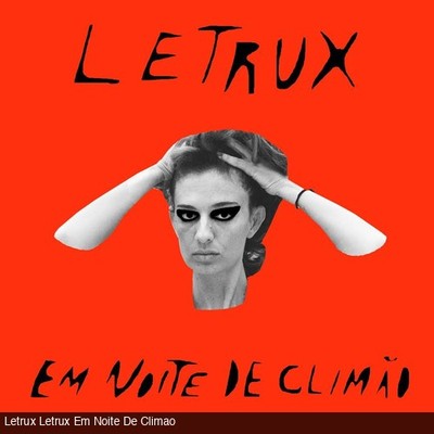 Letrux Em Noite de Climao