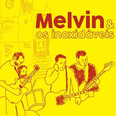 Melvin Os Inoxidaveis Melvin Os