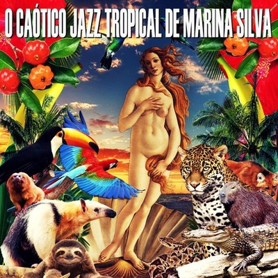 O Caótico Jazz Tropical de Marina Silva
