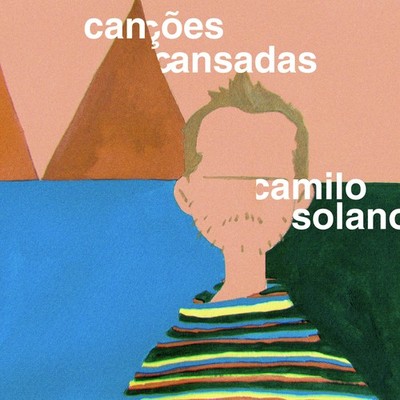 Canções Cansadas