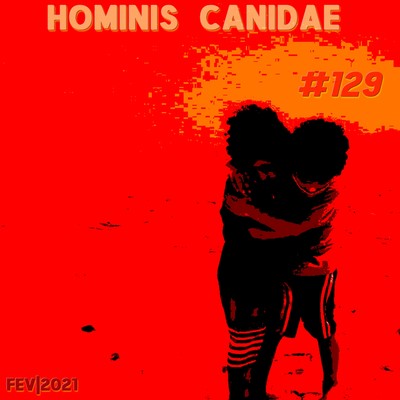 Hominis Canidae #129 - Fevereiro