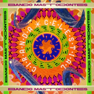 Bando Mastodontes Ciranda Celestial