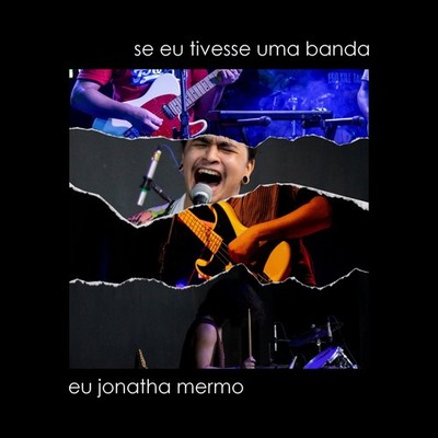Se Eu Tivesse uma Banda