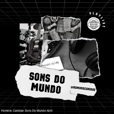 Hominis Canidae - Sons do Mundo (Abril 2022)