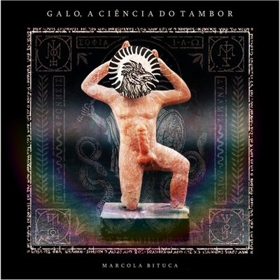 Galo, A Ciência do Tambor