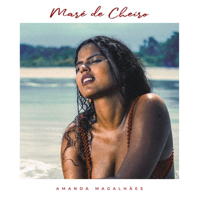 Amanda Magalhaes Mare De Cheiro