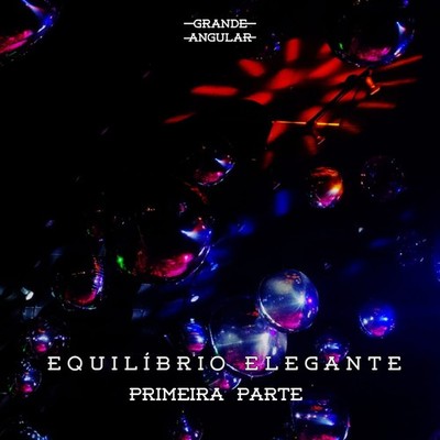 Equilíbrio Elegante (Primeira Parte)