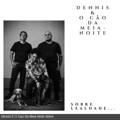 Dennis E O Cao Da Meia Noite Ao Vivo No