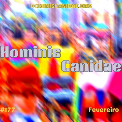 Hominis Canidae 177 Fevereiro
