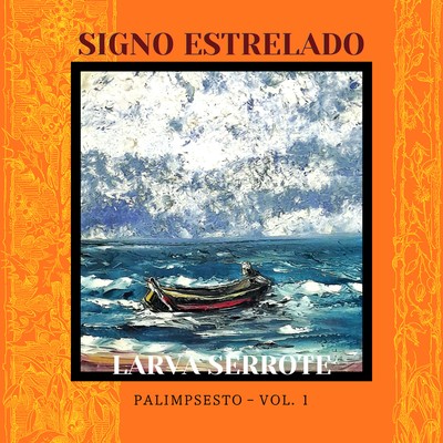 Larva Serrote Signo Estrelado