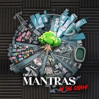 Organic Mantras in the Chaos