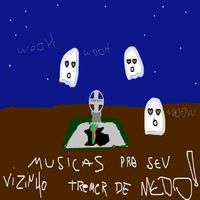 Músicas Pro Seu Vizinho Tremer de Medo!