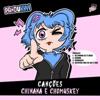 Canções Chinana e Chomuskey